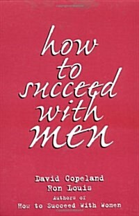 How to Succeed with Men: Love Is a Riddle. We Have the Answer (Paperback)