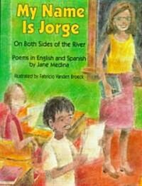 My Name Is Jorge (Hardcover)