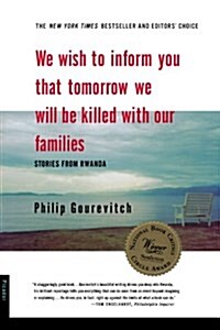 [중고] We Wish to Inform You That Tomorrow We Will Be Killed with Our Families: Stories from Rwanda (Paperback)