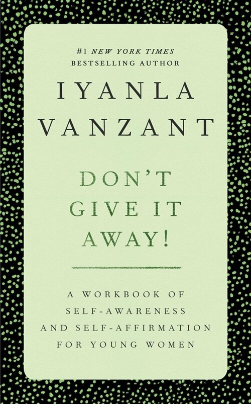 [중고] Dont Give it Away! : A Workbook For Self Awareness and Self Affirmation for Young Woman (Paperback, ed)