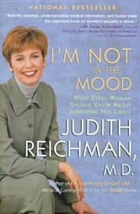 Im Not in the Mood: What Every Woman Should Know about Improving Her Libido (Paperback)