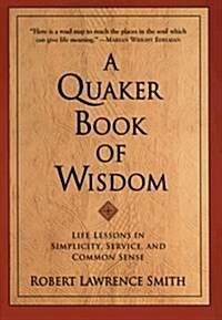 A Quaker Book of Wisdom (Paperback)