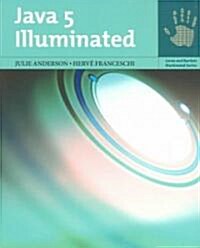 Java 5 Illuminated: An Active Learning Approach [With CDROM] (Paperback)