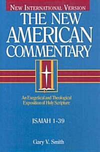 Isaiah 1-39: An Exegetical and Theological Exposition of Holy Scripture Volume 15 (Hardcover)