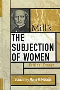 Mills the Subjection of Women: Critical Essays (Hardcover)