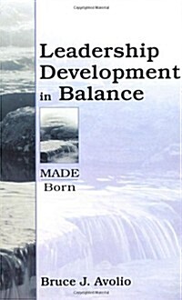 Leadership Development in Balance: Made/Born (Paperback)