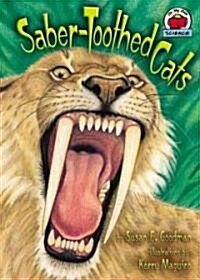 Saber-Toothed Cats (Library Binding)