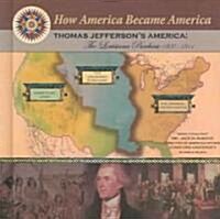 Thomas Jeffersons America: A Nation with No Miltary (1800-1812) (Library Binding)