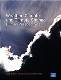 Weather, Climate and Climate Change : Human Perspectives (Paperback)