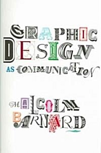 Graphic Design as Communication (Paperback)