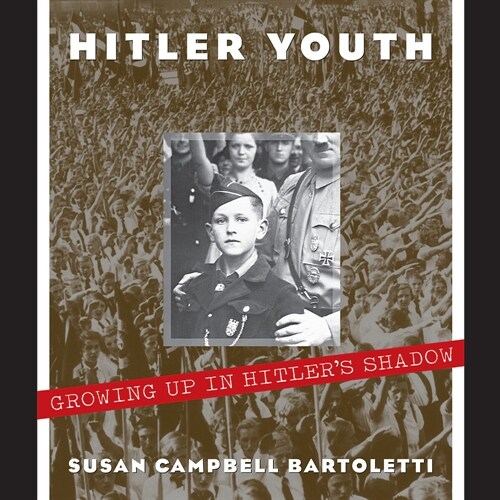 Hitler Youth: Growing Up in Hitlers Shadow (Scholastic Focus) (Hardcover)