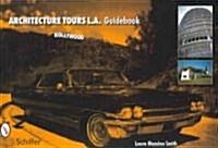 Architecture Tours L.A. Guidebook: Hollywood (Paperback)