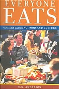 Everyone Eats: Understanding Food and Culture (Paperback)