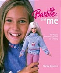 Barbie(r) Doll and Me: 45 Playful Matching Designs for Knitting (Hardcover)
