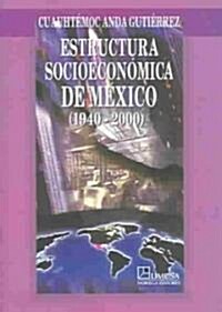 Estructura Socioeconomica De Mexico/social Economic Structure Of Mexico (Paperback)