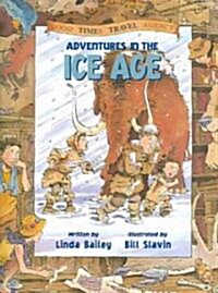 Adventures in the Ice Age (Hardcover)