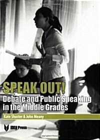 [중고] Speak Out!: Debate and Public Speaking in the Middle Grades (Paperback)