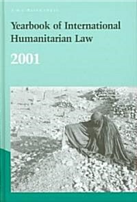 Yearbook of International Humanitarian Law - 2001 (Hardcover, Edition.)