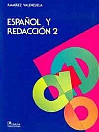 Espanol Y Redaccion 2 / Spanish and Redaction 2 (Paperback, CSM, Workbook)