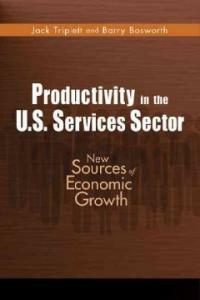Productivity in the U.S. services sector : new sources of economic growth