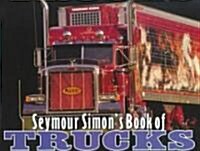 Seymour Simons Book of Trucks (Hardcover)