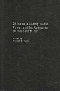 China as a Rising World Power and Its Response to Globalization (Hardcover)
