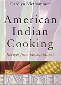 American Indian Cooking: Recipes from the Southwest (Paperback)