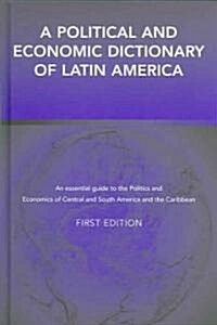 A Political and Economic Dictionary of Latin America (Hardcover)