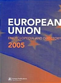 The European Union Encyclopedia and Directory 2005 (Hardcover, 5 ed)
