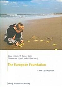 The European Foundation: A New Legal Approach (Paperback)