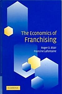 The Economics of Franchising (Hardcover)