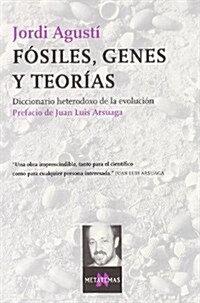 Fosiles, Genes Y Teorias (Paperback)