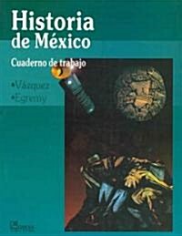 Historia De Mexico/ History of Mexico (Paperback, Workbook)