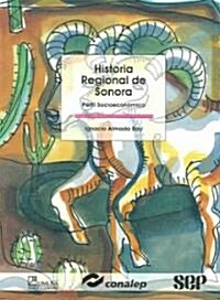 Historia regional de Sonora/Regional history of Sonora (Paperback)