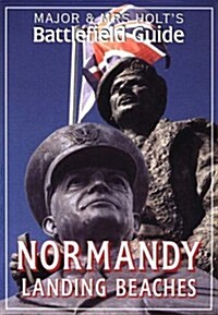 Major & Mrs. Holts Battlefield Guide To The Normandy Landings (Paperback, Map)