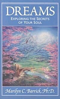 Dreams: Exploring the Secrets of Your Soul (Paperback)