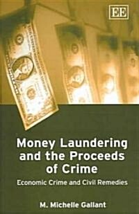 Money Laundering and the Proceeds of Crime : Economic Crime and Civil Remedies (Hardcover)