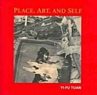 Place, Art, and Self (Paperback)