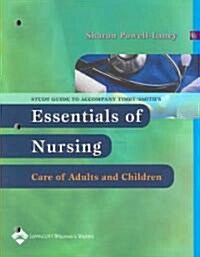 Timby-smiths Essentials Of Nursing (Paperback, Study Guide)