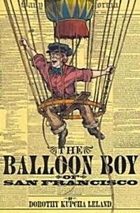 The Balloon Boy of San Francisco (Paperback)
