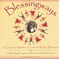 Blessingways (Paperback)