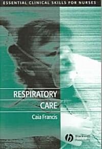 Respiratory Care: Essential Clinical Skills for Nurses (Paperback)