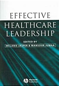Effective Healthcare Leadership (Paperback)