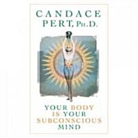 Your Body Is Your Subconscious Mind (Audio CD)