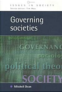 Governing Societies: Political Perspectives on Domestic and International Rule (Paperback)