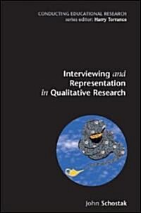 Interviewing and Representation in Qualitative Research (Hardcover)