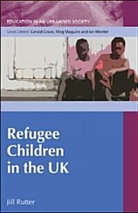 Refugee Children in the Uk (Paperback)