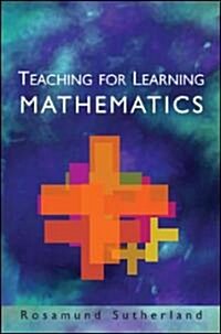 Teaching for Learning Mathematics (Paperback)