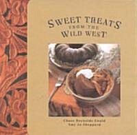 Sweet Treats from the Wild West (Hardcover)