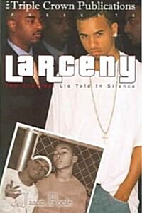 Larceny: The Cruelest Lie Told in Silence: Triple Crown Publications Presents (Paperback)